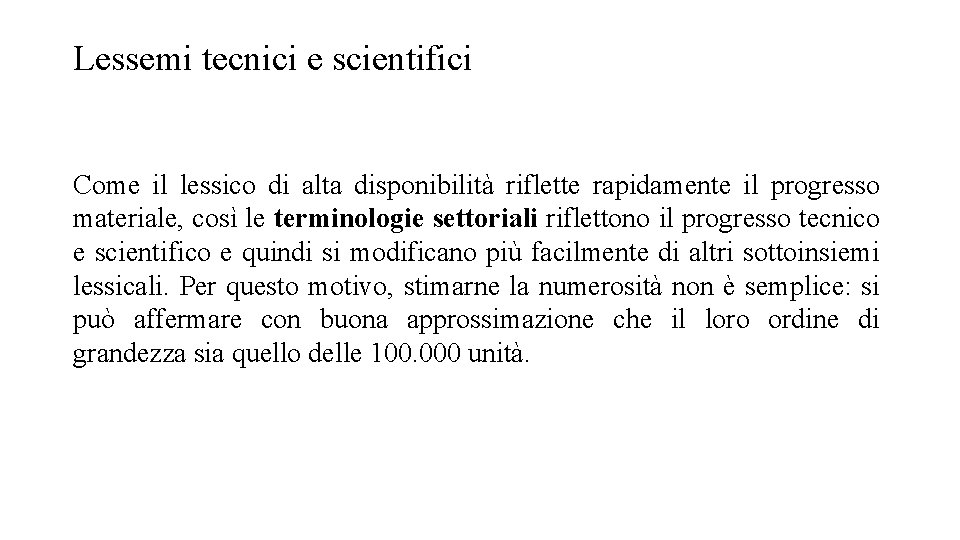 Lessemi tecnici e scientifici Come il lessico di alta disponibilità riflette rapidamente il progresso