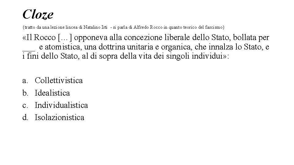 Cloze {tratto da una lezione lincea di Natalino Irti - si parla di Alfredo