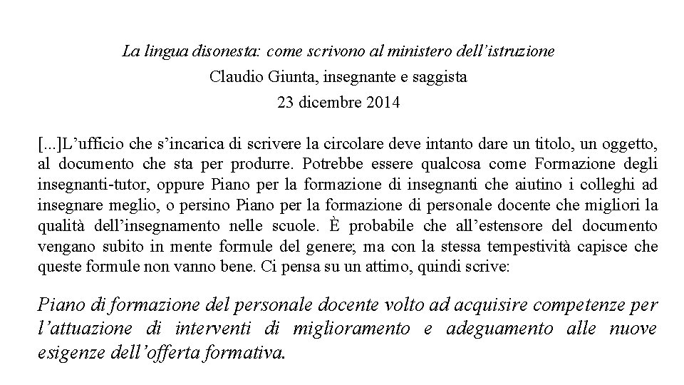La lingua disonesta: come scrivono al ministero dell’istruzione Claudio Giunta, insegnante e saggista 23