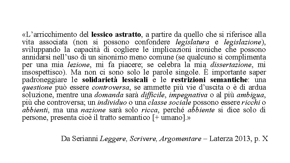  «L’arricchimento del lessico astratto, a partire da quello che si riferisce alla vita