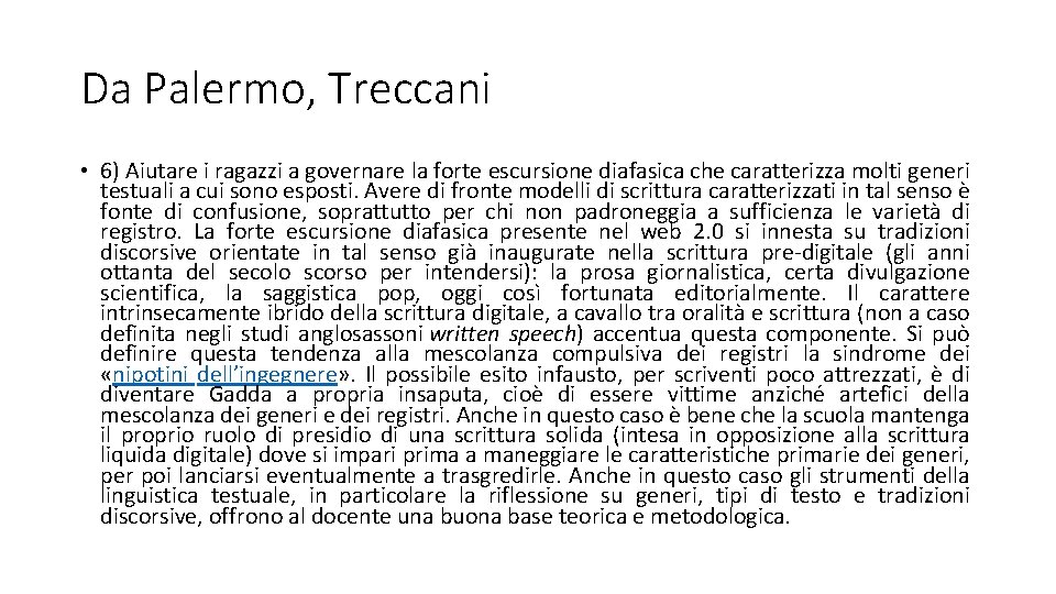 Da Palermo, Treccani • 6) Aiutare i ragazzi a governare la forte escursione diafasica