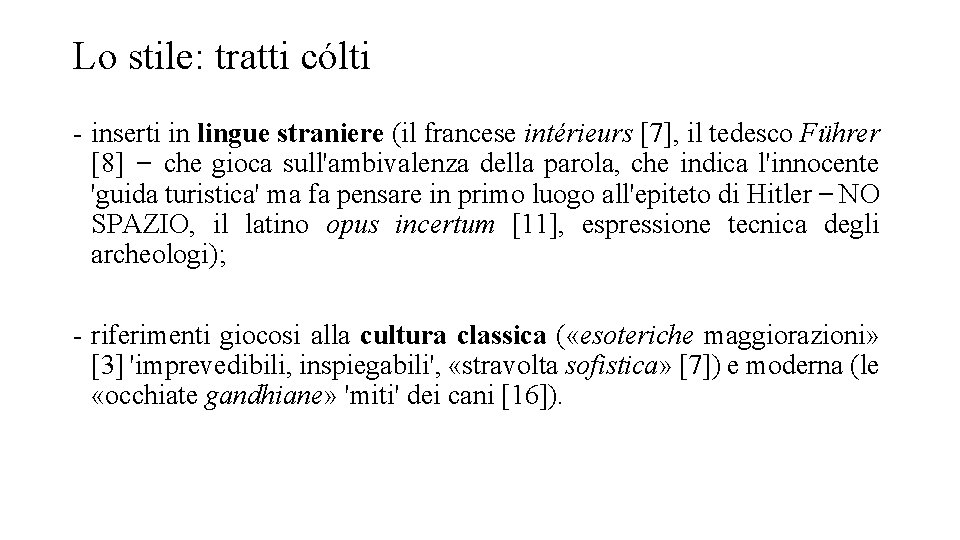 Lo stile: tratti cólti - inserti in lingue straniere (il francese intérieurs [7], il