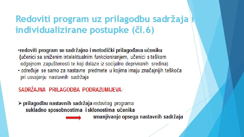 Redoviti program uz prilagodbu sadržaja i individualizirane postupke (čl. 6) 