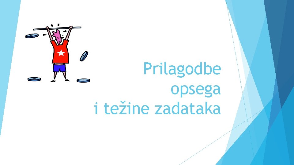 Prilagodbe opsega i težine zadataka 