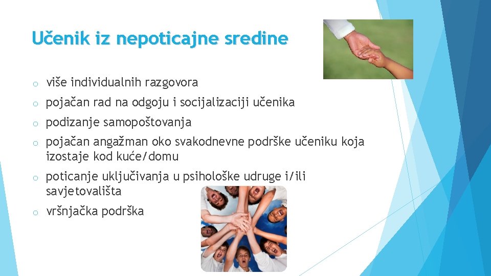 Učenik iz nepoticajne sredine o više individualnih razgovora o pojačan rad na odgoju i