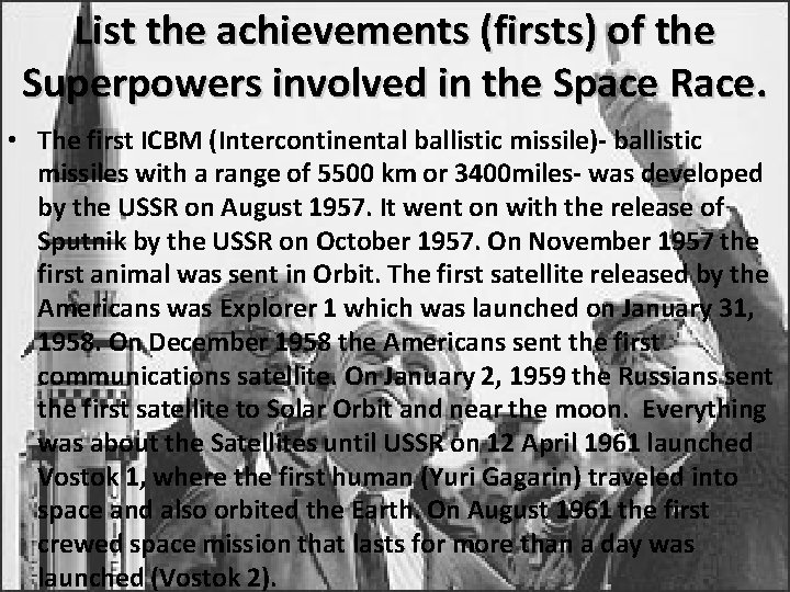List the achievements (firsts) of the Superpowers involved in the Space Race. • The
