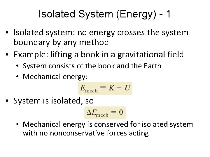 Isolated System (Energy) - 1 • Isolated system: no energy crosses the system boundary