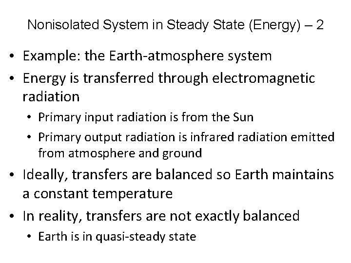 Nonisolated System in Steady State (Energy) – 2 • Example: the Earth-atmosphere system •