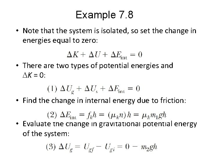 Example 7. 8 • Note that the system is isolated, so set the change