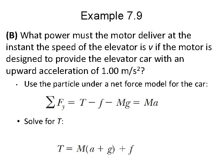 Example 7. 9 (B) What power must the motor deliver at the instant the