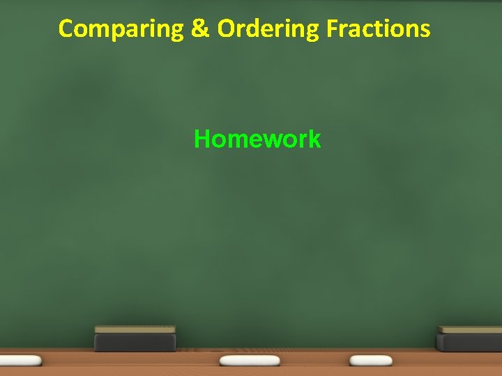 Comparing & Ordering Fractions Homework 