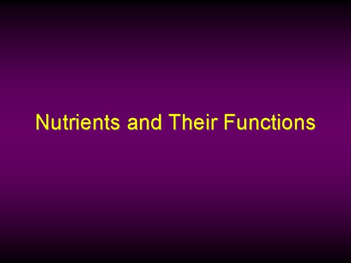 Nutrients and Their Functions 