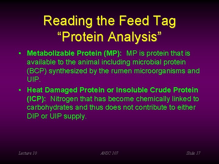 Reading the Feed Tag “Protein Analysis” • Metabolizable Protein (MP): MP is protein that