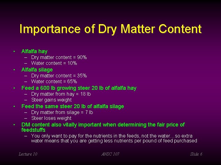 Importance of Dry Matter Content • Alfalfa hay • Alfalfa silage • Feed a