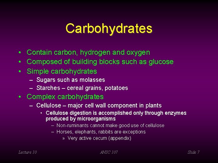 Carbohydrates • • • Contain carbon, hydrogen and oxygen Composed of building blocks such