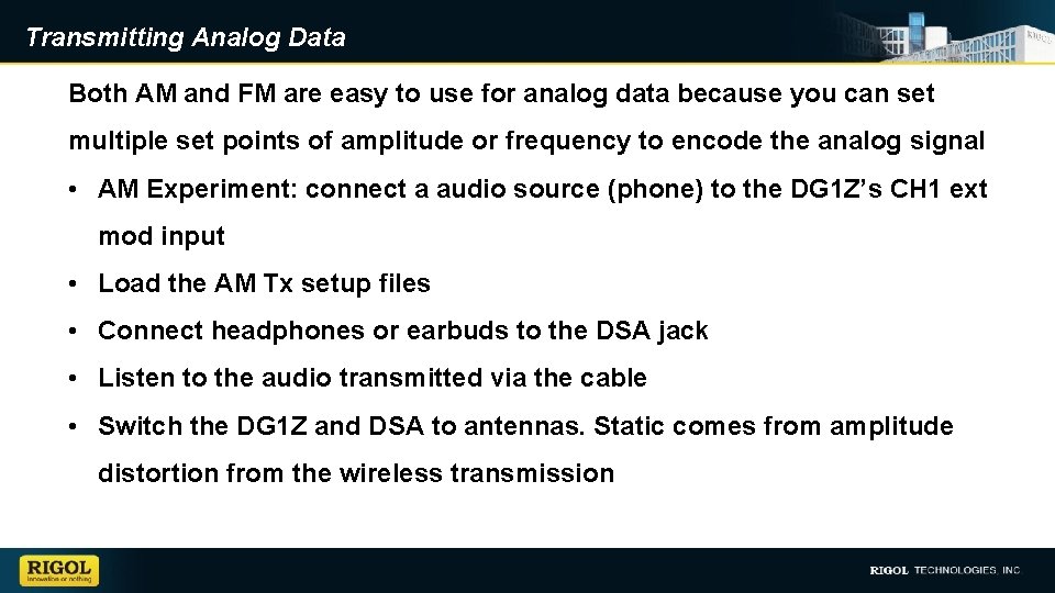 Transmitting Analog Data Both AM and FM are easy to use for analog data