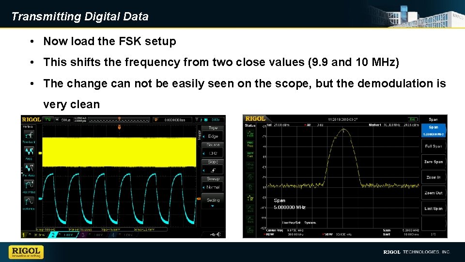 Transmitting Digital Data • Now load the FSK setup • This shifts the frequency