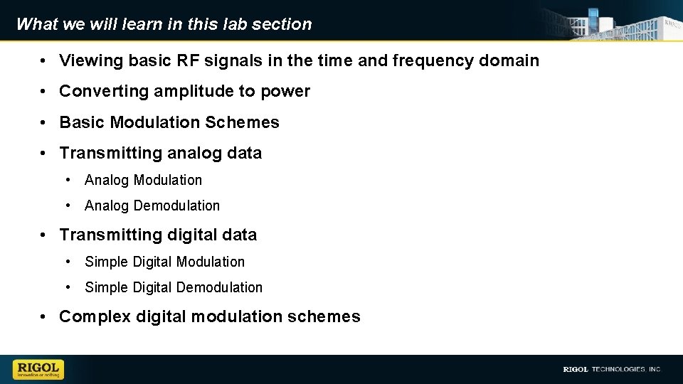 What we will learn in this lab section • Viewing basic RF signals in