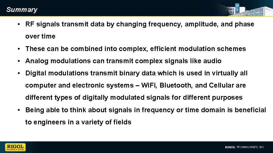 Summary • RF signals transmit data by changing frequency, amplitude, and phase over time