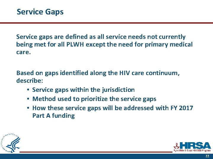 Service Gaps Service gaps are defined as all service needs not currently being met