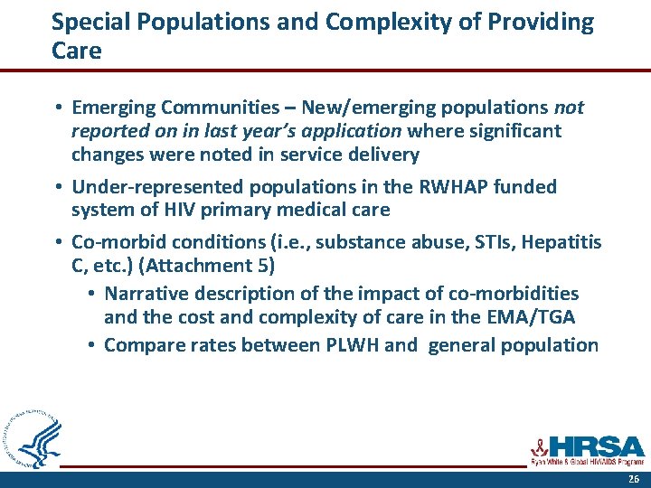 Special Populations and Complexity of Providing Care • Emerging Communities – New/emerging populations not