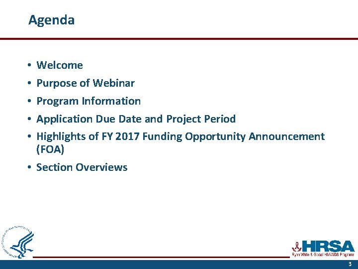 Agenda Welcome Purpose of Webinar Program Information Application Due Date and Project Period Highlights