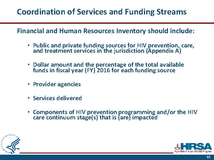 Coordination of Services and Funding Streams Financial and Human Resources Inventory should include: •
