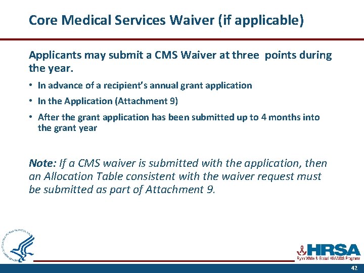 Core Medical Services Waiver (if applicable) Applicants may submit a CMS Waiver at three
