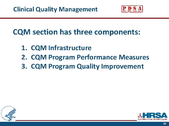 Clinical Quality Management CQM section has three components: 1. CQM Infrastructure 2. CQM Program