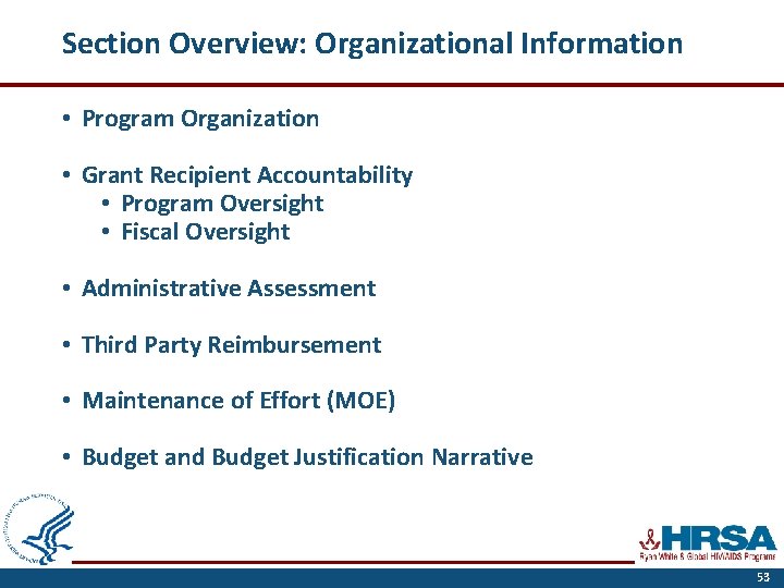 Section Overview: Organizational Information • Program Organization • Grant Recipient Accountability • Program Oversight