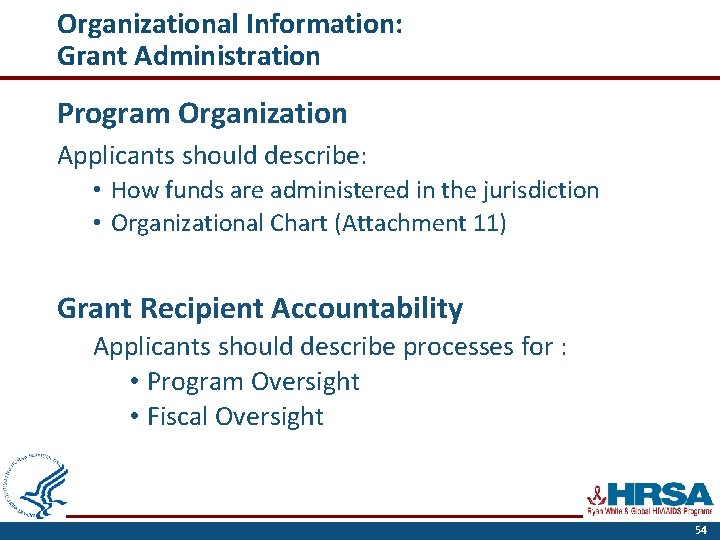 Organizational Information: Grant Administration Program Organization Applicants should describe: • How funds are administered