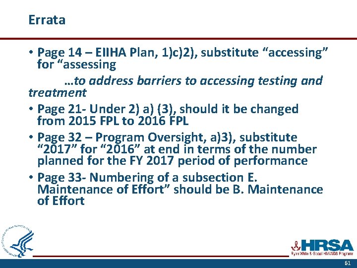 Errata • Page 14 – EIIHA Plan, 1)c)2), substitute “accessing” for “assessing …to address