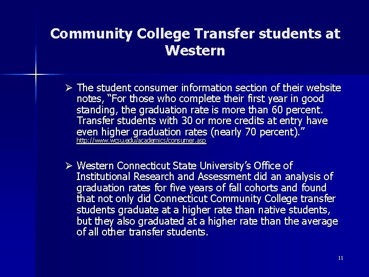 Community College Transfer students at Western Ø The student consumer information section of their