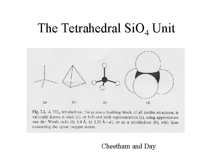 The Tetrahedral Si. O 4 Unit Cheetham and Day 