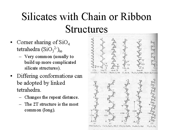 Silicates with Chain or Ribbon Structures • Corner sharing of Si. O 4 tetrahedra