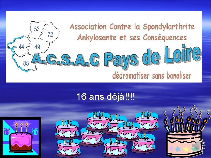 16 ans déjà!!!! 