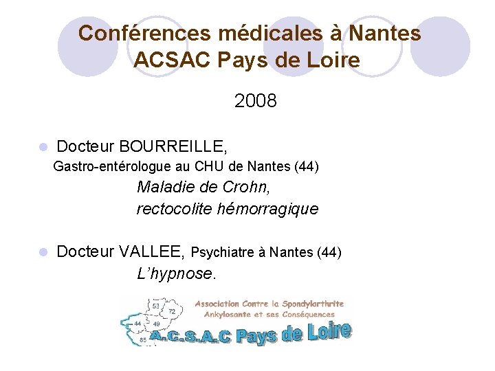  Conférences médicales à Nantes ACSAC Pays de Loire 2008 Docteur BOURREILLE, Gastro-entérologue au