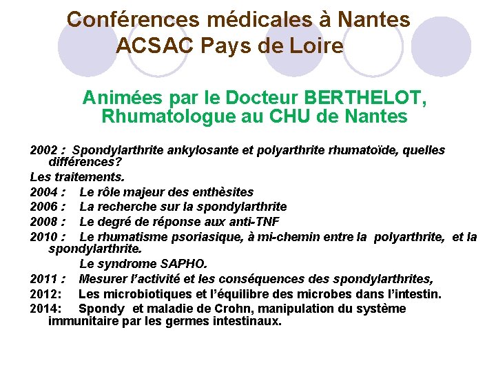  Conférences médicales à Nantes ACSAC Pays de Loire Animées par le Docteur BERTHELOT,