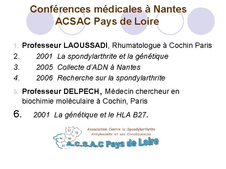  Conférences médicales à Nantes ACSAC Pays de Loire Professeur LAOUSSADI, Rhumatologue à Cochin
