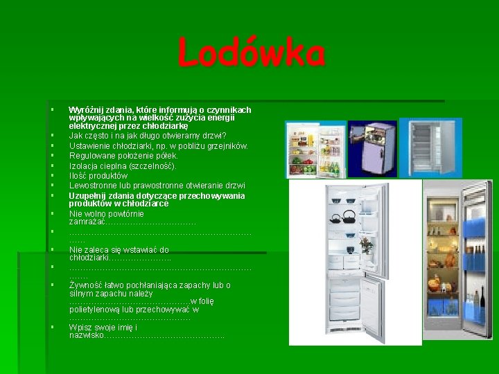 Lodówka § § § § Wyróżnij zdania, które informują o czynnikach wpływających na wielkość