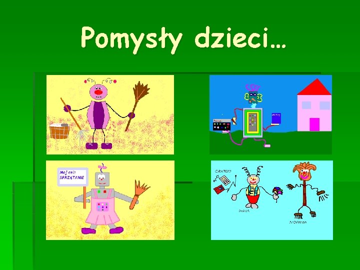 Pomysły dzieci… 