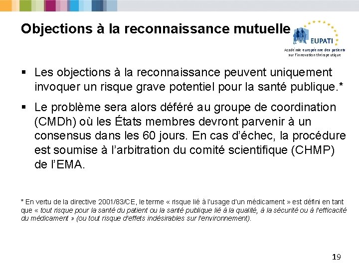 Objections à la reconnaissance mutuelle Académie européenne des patients sur l’innovation thérapeutique § Les