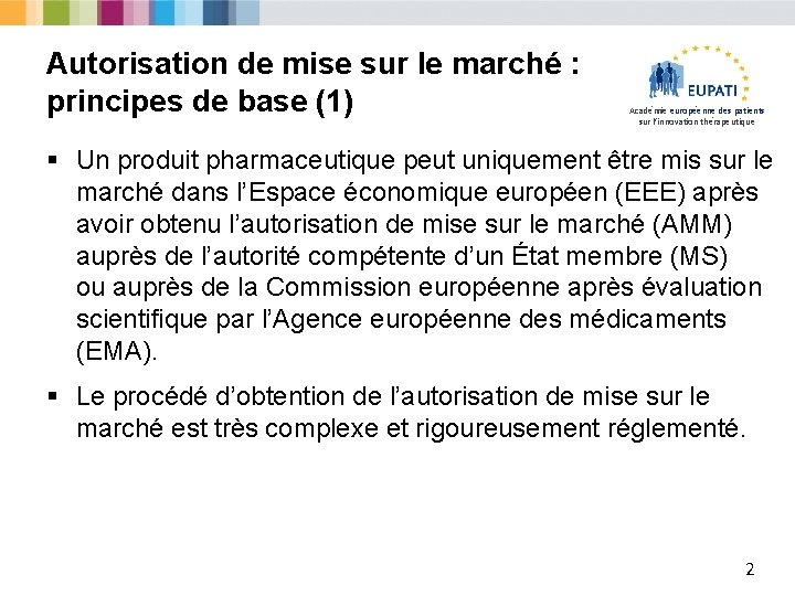 Autorisation de mise sur le marché : principes de base (1) Académie européenne des