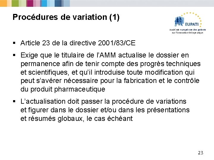 Procédures de variation (1) Académie européenne des patients sur l’innovation thérapeutique § Article 23