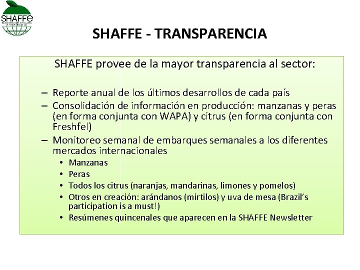 SHAFFE - TRANSPARENCIA SHAFFE provee de la mayor transparencia al sector: – Reporte anual