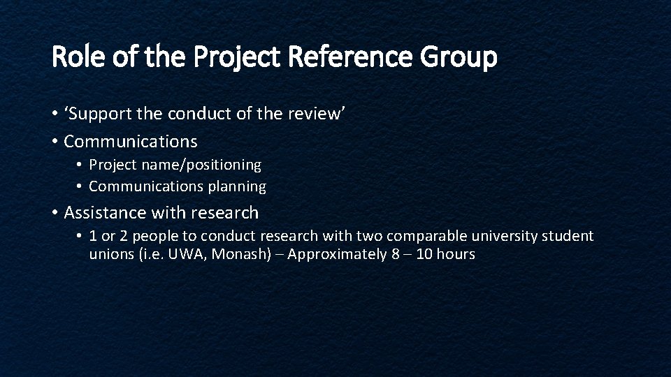 Role of the Project Reference Group • ‘Support the conduct of the review’ • Role of the Project Reference Group • ‘Support the conduct of the review’ •