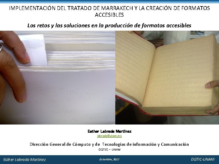 IMPLEMENTACIÓN DEL TRATADO DE MARRAKECH Y LA CREACIÓN DE FORMATOS ACCESIBLES Los retos y