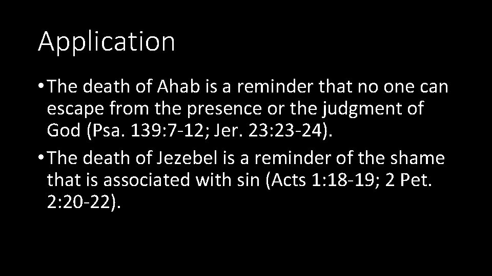 Application • The death of Ahab is a reminder that no one can escape