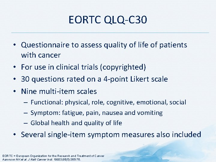 EORTC QLQ-C 30 • Questionnaire to assess quality of life of patients with cancer