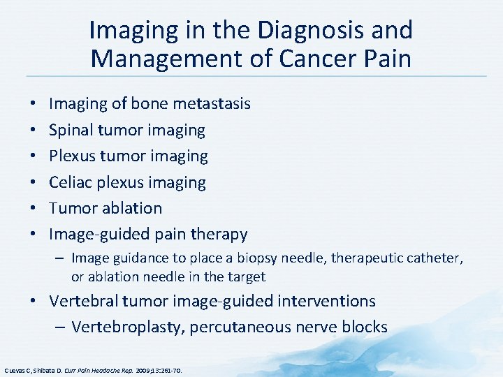 Imaging in the Diagnosis and Management of Cancer Pain • • • Imaging of